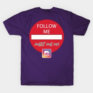 WRITE ON THIS SHIRT Follow me on Social Media T-Shirt